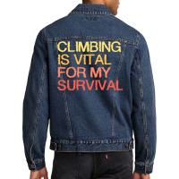 Climbing Is Vital For My Survival Blue Men Denim Jacket | Artistshot