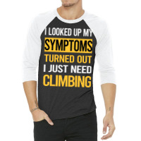 Funny My Symptoms Climbing Climb Climber Retro 3/4 Sleeve Shirt | Artistshot