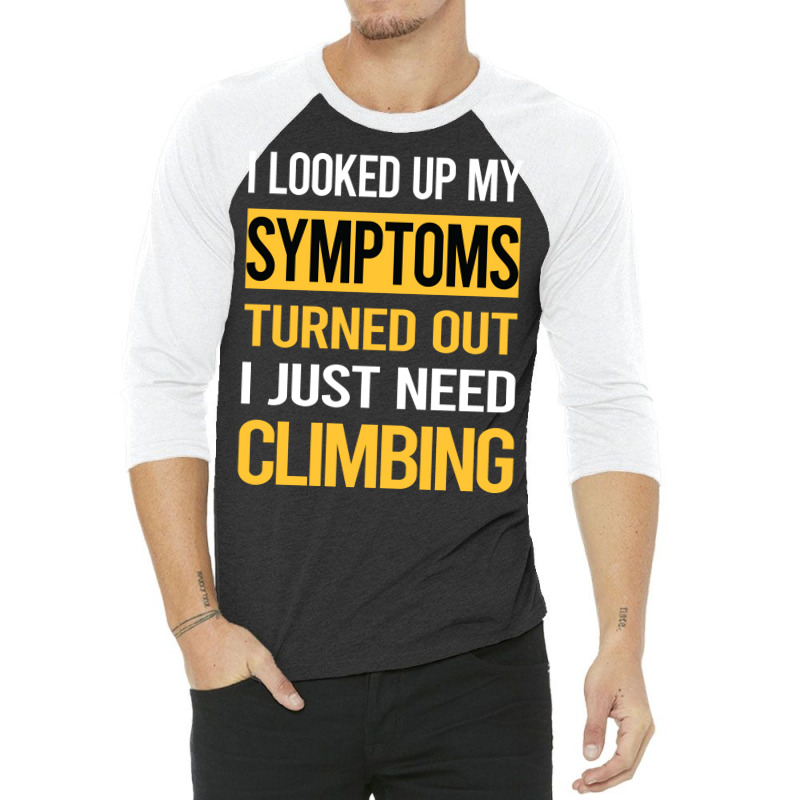 Funny My Symptoms Climbing Climb Climber Retro 3/4 Sleeve Shirt | Artistshot