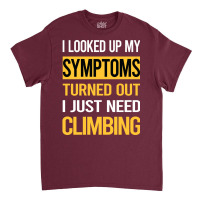 Funny My Symptoms Climbing Climb Climber Retro Classic T-shirt | Artistshot