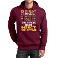 Sorry I Was Not Listening Insect Collecting Gift Unisex Hoodie | Artistshot