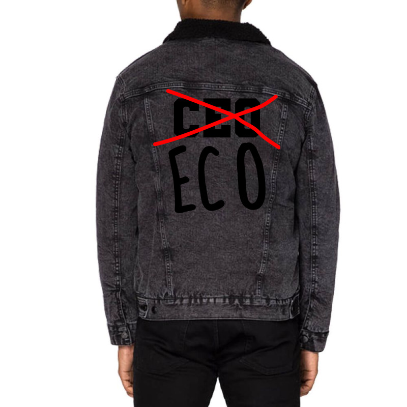 Not Ceo More Eco Environmental Awareness Cute Unisex Sherpa-lined Denim Jacket | Artistshot