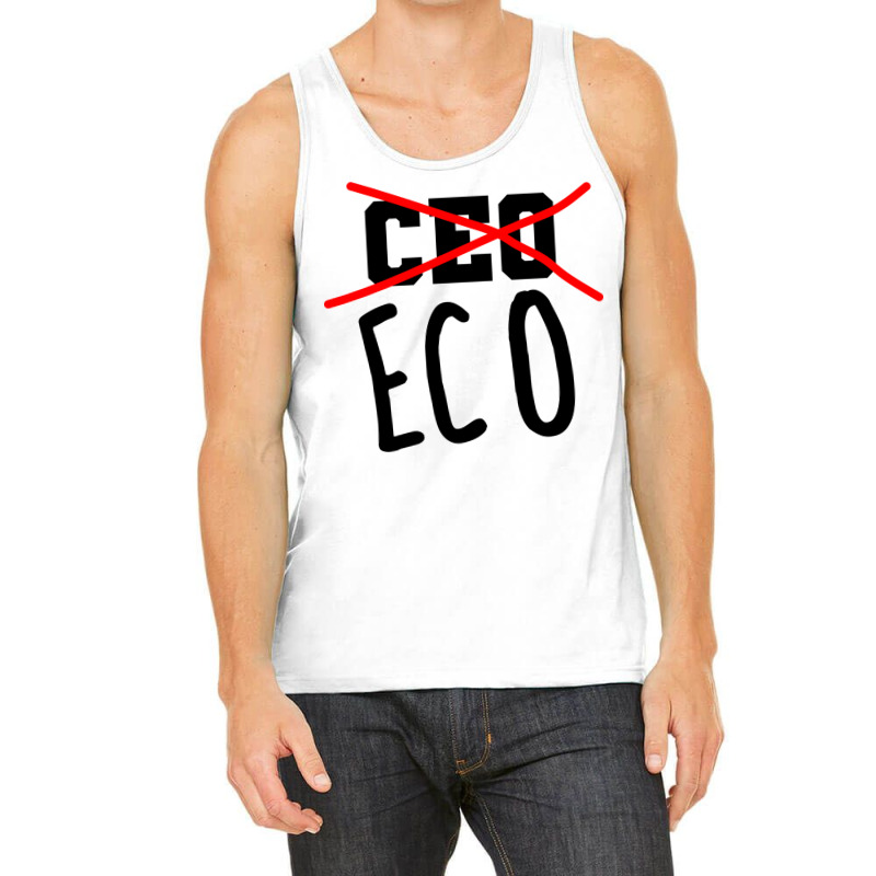 Not Ceo More Eco Environmental Awareness Cute Tank Top | Artistshot