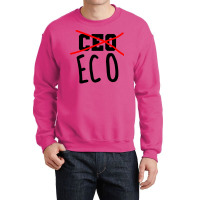 Not Ceo More Eco Environmental Awareness Cute Crewneck Sweatshirt | Artistshot