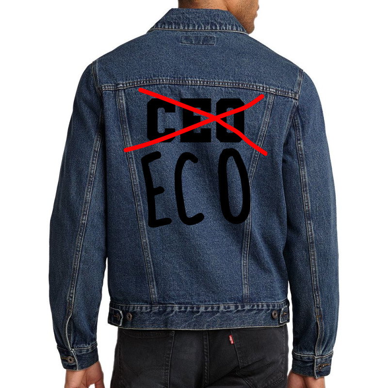 Not Ceo More Eco Environmental Awareness Cute Men Denim Jacket | Artistshot