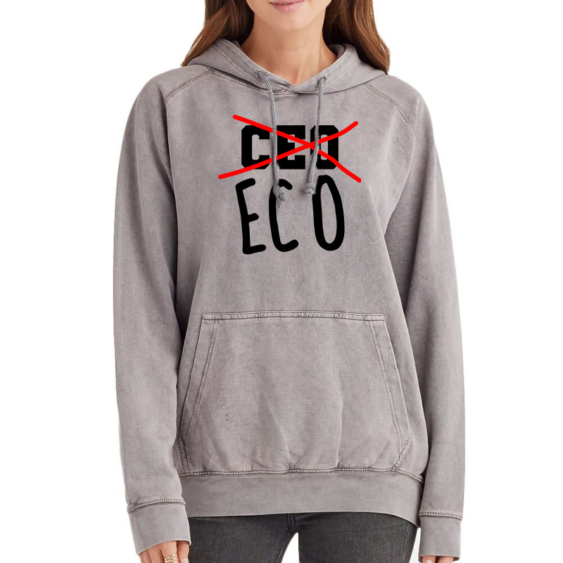 Not Ceo More Eco Environmental Awareness Cute Vintage Hoodie | Artistshot