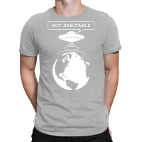 Planet Not Habitable Green T-shirt | Artistshot