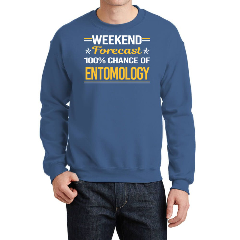 Weekend Forecast 100 Entomology Entomologist Insec Crewneck Sweatshirt by bebbahctinb | Artistshot