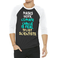 S Work Climate Change Is Real Trust Scientists Ret 3/4 Sleeve Shirt | Artistshot