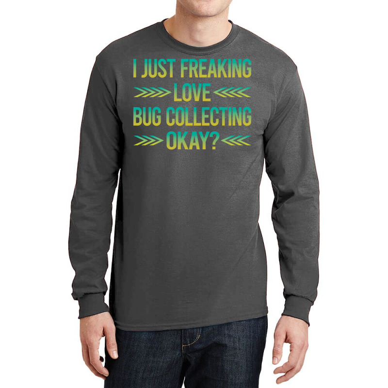 Freaking Love Bug Collecting Insect Insects Bugs R Long Sleeve Shirts | Artistshot