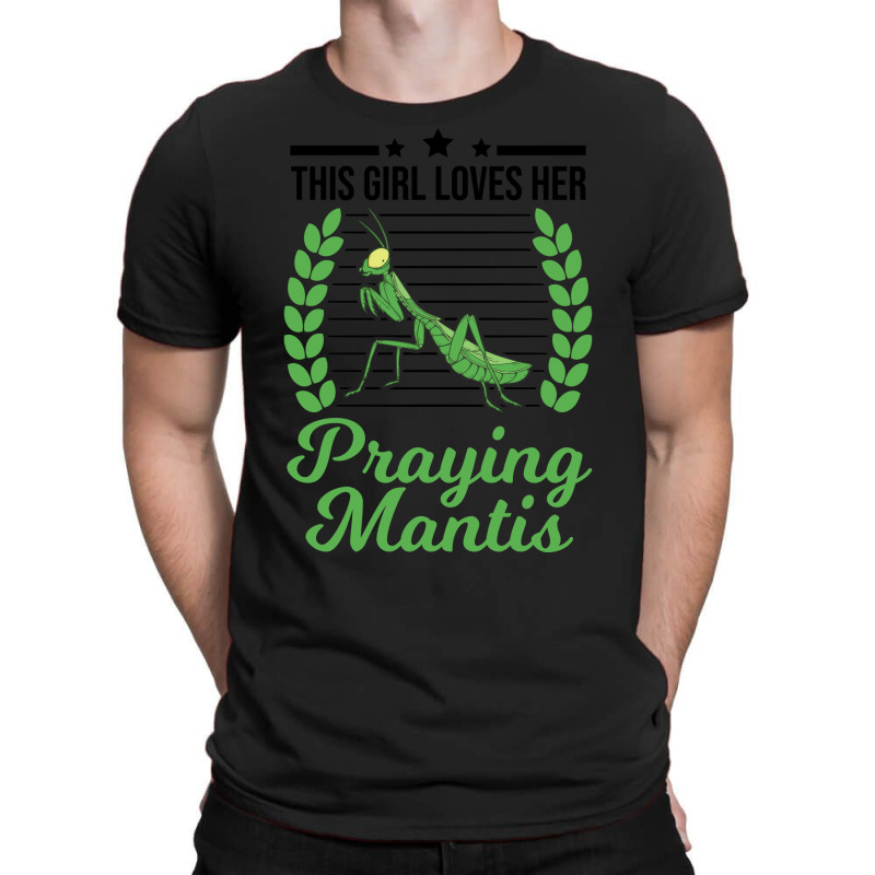 This Girl Loves Her Praying Mantis Funny T-shirt | Artistshot