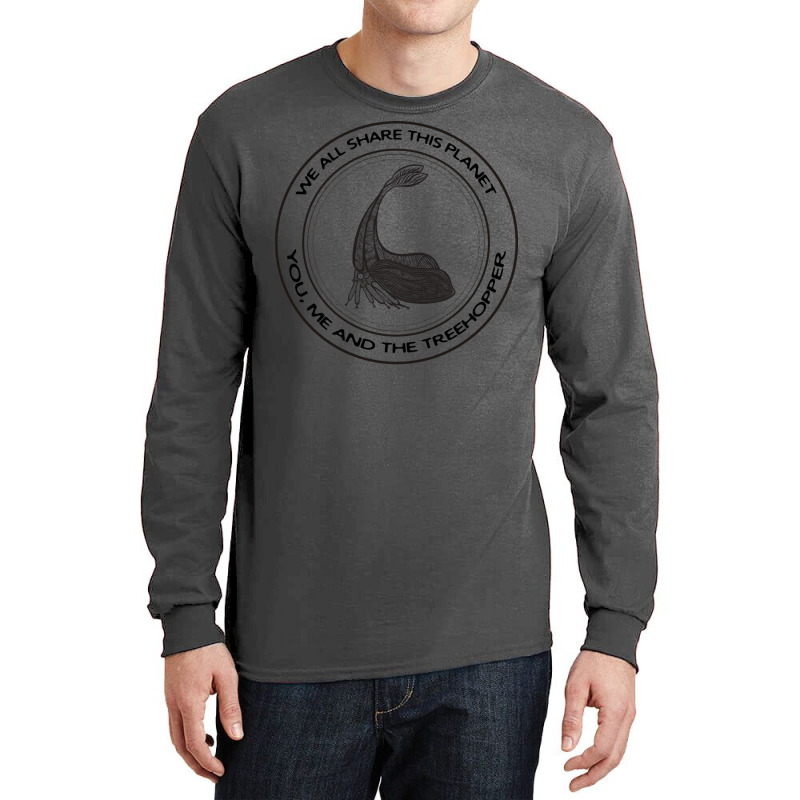 Treehopper We All Share This Planet Insect On Whit Long Sleeve Shirts | Artistshot