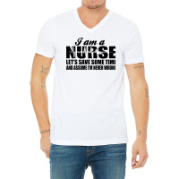 I Am A Nurse. V-neck Tee | Artistshot