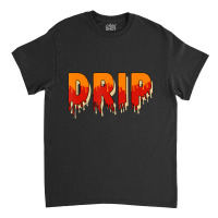 Drip Dripping 5 Dunk On Mars Matching T Shirt Classic T-shirt | Artistshot