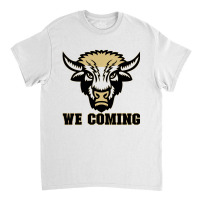 Colorado Boulder We Coming Colorado Boulder We Com Classic T-shirt | Artistshot