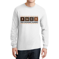 Black The Strongest Element Bhm Melanin Black Hist Long Sleeve Shirts | Artistshot