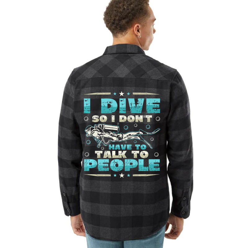 I Dive So I DonÂ´t Have To Talk To People Diver Flannel Shirt | Artistshot