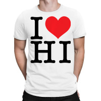 I Love Hi Hawaii Heart Lover Resident State Pride T-shirt | Artistshot