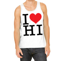 I Love Hi Hawaii Heart Lover Resident State Pride Tank Top | Artistshot