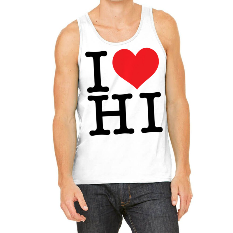 I Love Hi Hawaii Heart Lover Resident State Pride Tank Top | Artistshot