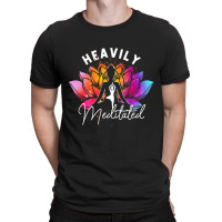 Heavily A Meditated Funny Meditation & Yoga Colorf T-shirt | Artistshot