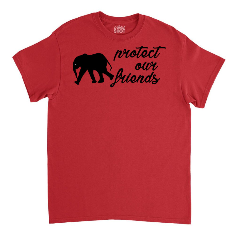 Protect Our Friends Elephant Funny Classic T-shirt | Artistshot