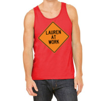 Lauren At Work Funny Warning Sign Vintage Tank Top | Artistshot