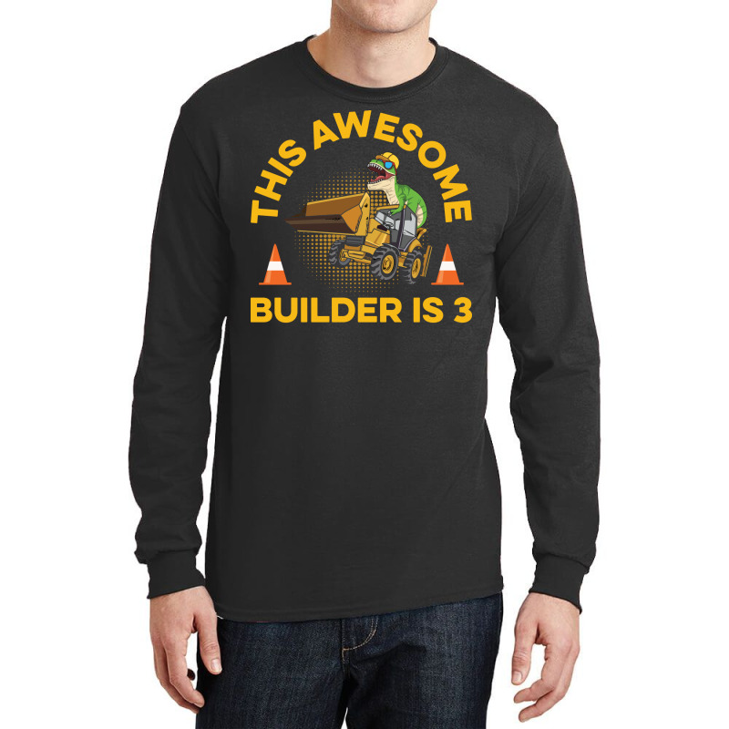 Construction Design For A 3 Year Old Construction Long Sleeve Shirts | Artistshot