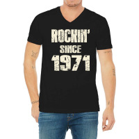 Rockin Since 1971 Trending V-neck Tee | Artistshot