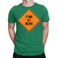 Finn At Work Funny Warning Sign 80s T-shirt | Artistshot