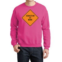 Sebastian At Work Funny Warning Sign Green Crewneck Sweatshirt | Artistshot