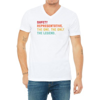 Safety Representative The One The Legend Design V-neck Tee | Artistshot