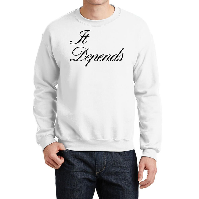 It Depends 80s Crewneck Sweatshirt | Artistshot