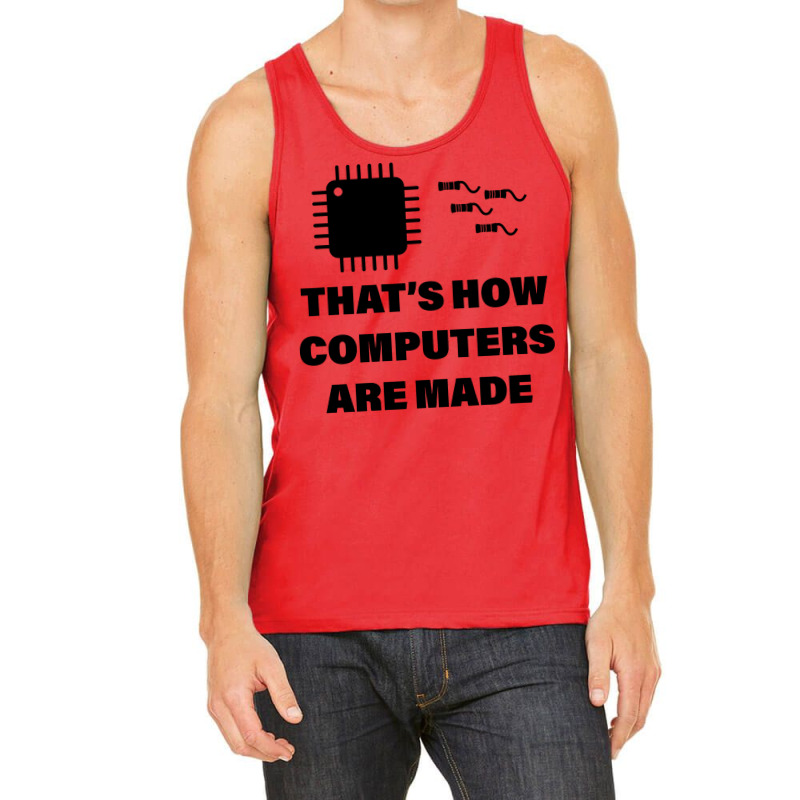 Thats How Computers Are Made Retro Tank Top | Artistshot