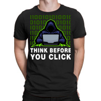 Think Before You Click Cybersecurity Awareness Coo T-shirt | Artistshot