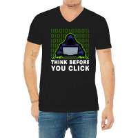 Think Before You Click Cybersecurity Awareness Coo V-neck Tee | Artistshot