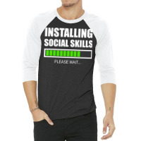 Installing Social Skills Please Wait Hipster 3/4 Sleeve Shirt | Artistshot