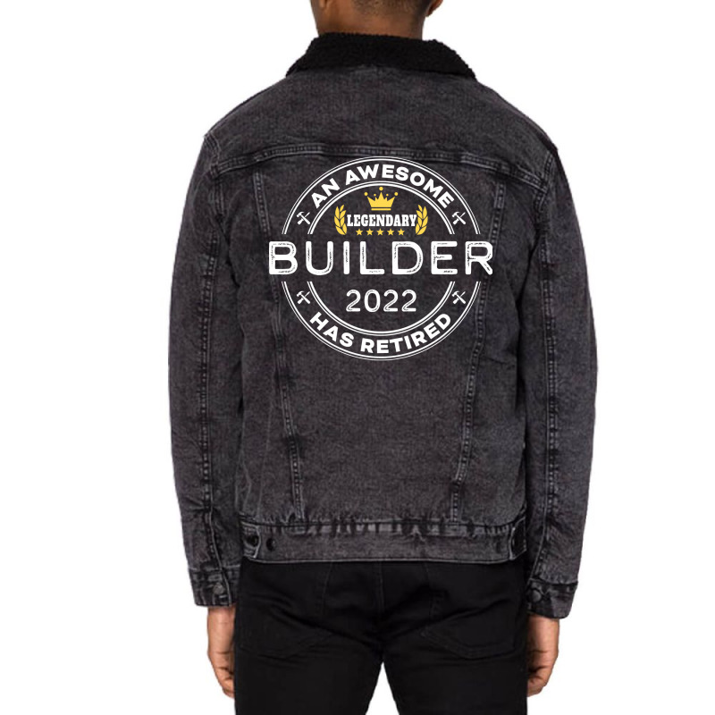 An Awesome Builder Has Retired Funny Retirement Gr Unisex Sherpa-lined Denim Jacket | Artistshot