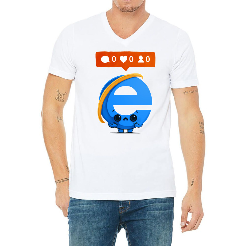 Nobody Loves Internet Explorer Funny V-Neck Tee by shudoterika0 | Artistshot