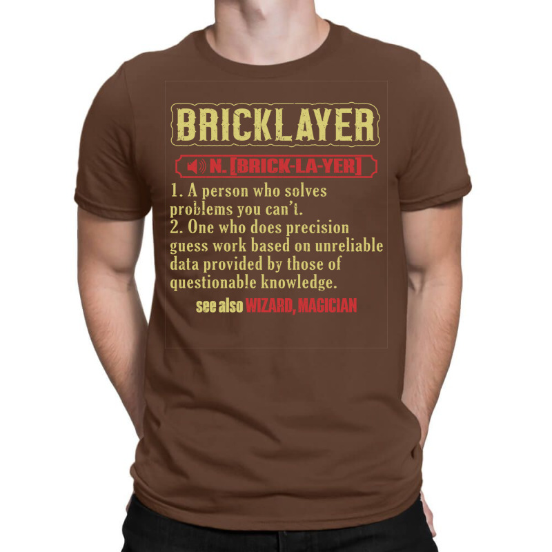 Brickie Bricklaying Construction Bricklayer Quote T-shirt | Artistshot