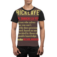 Brickie Bricklaying Construction Bricklayer Quote Graphic T-shirt | Artistshot