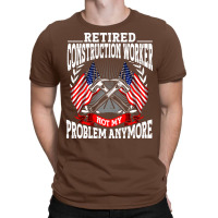 Retirement Retired Construction Worker Quote T-shirt | Artistshot