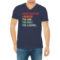 Construction Laborer The One The Legend Design V-neck Tee | Artistshot