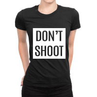 Don't Shoot Ladies Fitted T-shirt | Artistshot