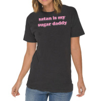 Satan Is My Sugar Daddy Vintage T-shirt | Artistshot