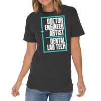 Doctor Engineer Artist Dental Laboratory Dental Te Vintage T-shirt | Artistshot