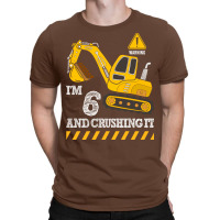 Im 6 And Crushing It Funny 6th Birthday Excavator T-shirt | Artistshot