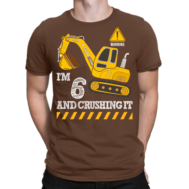 Im 6 And Crushing It Funny 6th Birthday Excavator T-Shirt by nsikekhizom | Artistshot