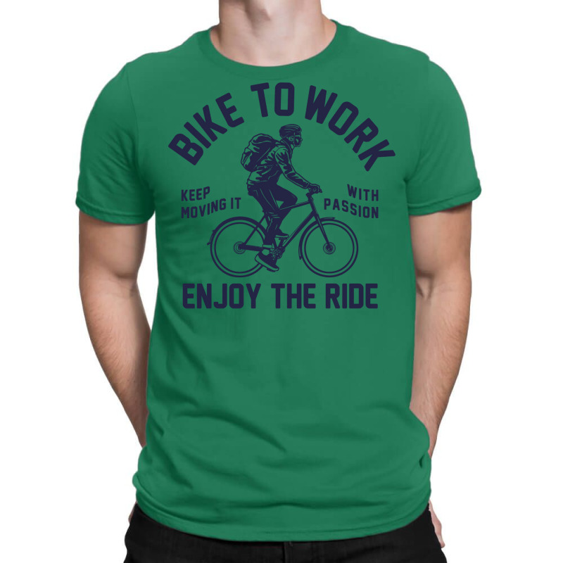 Bike To Work Enjoy The Ride Travel T-shirt | Artistshot