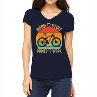 Born To Cycle Forced To Work Tumblr Women's V-neck T-shirt | Artistshot